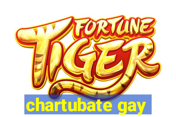 chartubate gay